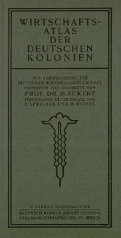 Wirtschafts-Atlas der deutschen Kolonien : 52 farbige Kartenblätter