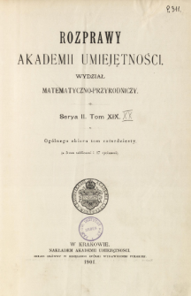 Rozprawy Akademii Umiejętności. Wydział Matematyczno-Przyrodniczy. Ser. 2. T 20 (1901), Spis treści i dodatki