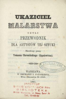 Ukaziciel malarstwa czyli Przewodnik dla artystów tej sztuki