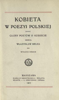 Kobieta w poezyi polskiej : głosy poetów o kobiecie