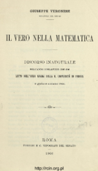 Il vero nella matematica : discorso inaugurale dell'anno scolastico 1905-906 letto nell'Aula Magna della R. Università di Padova il giorno 6 novembre 1905