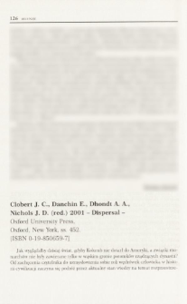Clobert J. C., Danchin E., Dhondt A. A., Nichols J. D. (red.) 2001 - Dispersal - Oxford University Press, Oxford, New York, ss. 452. [ISBN 0-19-850659-7]