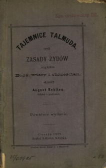 Tajemnice Talmuda czyli Zasady Żydów względem Boga, wiary i chrześcian
