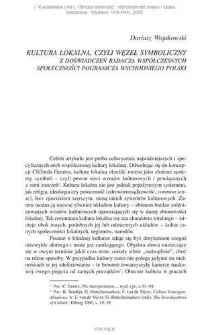 Kultura lokalna, czyli węzeł symboliczny. Z doświadczeń badacza współczesnych społeczności pogranicza wschodniego Polski