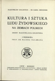 Kultura i sztuka ludu żydowskiego na ziemiach polskich : zbiory Maksymiljana Goldsteina