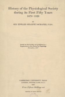 History of the Physiological Society during its First Fifty Years 1876-1926