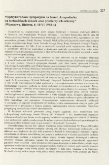 Międzynarodowe sympozjum na temat "Gospodarka na torfowiskach niskich oraz problemy ich ochrony" (Warszawa, Biebrza, 6-10 VI 1994 r.)