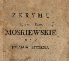 Z Krymu 1790. Roku Moskiewskie Dla Polakow Zyczenia