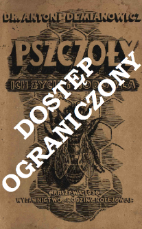 Pszczoły : ich życie i hodowla