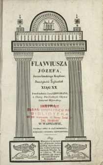 Flawiusza Józefa, Jerozolimskiego Kapłana, Starożytności żydowskich xiąg XX. T. 1