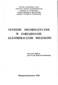 Systemy informatyczne w zarządzaniu aglomeracjami miejskimi : [referaty na ogólnopolską konferencję w Szczecinie, 6-7 grudnia, 1995] * Model systemu informatycznej obsługi miasta Szczecina