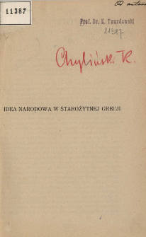 Idea narodowa w starożytnej Grecji : wykład inauguracyjny na uroczystem otwarciu roku akademickiego na Uniwersytecie Jana Kazimierza, 25 października 1922, z pewnemi zmianami i uzupełnieniami