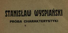 Stanisław Wyspiański : próba charakterystyki