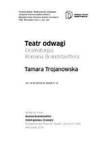 Teatr odwagi. Dramaturgia Romana Brandstaettera