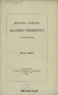 Rocznik Zarządu Akademii Umiejętności w Krakowie. Rok 1880