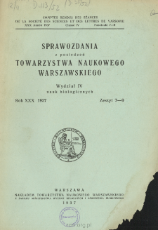 Sprawozdania z Posiedzeń Towarzystwa Naukowego Warszawskiego. Wydział 4, Nauk Biologicznych, Rok 30, 1937, Zeszyt 7-9