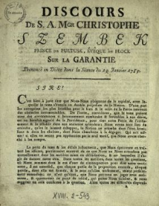 Discours De S.A. Mgr Christophe Szembek Prince de Pułtusk, Évêque de Płock Sur la Garantie Prononcé en Diéte dans la Séance du 19. Janvier 1789