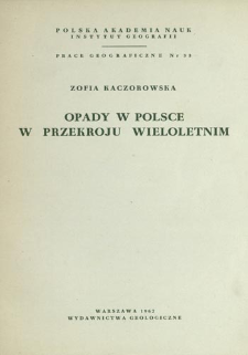 Opady w Polsce w przekroju wieloletnim : tenencje, okresowość oraz prawdopodobieństwo występowania niedoboru i nadmiaru opadów = Precipitation in Poland in long-period averages = Osadki v Pol'še v mnogoletnem razreze