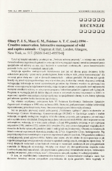 Olney P. J. S., Mace G. M., Feistner A. T. C. (red.) 1994 - Creative conservation. Interactive managementof wild and captive animals - Chapman & Hall, London, Glasgow, New York, ss. 517. [ISBN 0-412-49570-8]