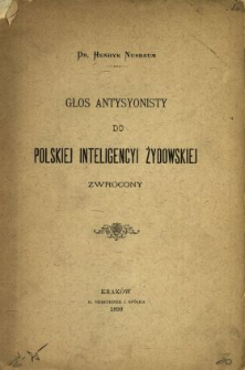 Głos antysyonisty do polskiej inteligencyi żydowskiej zwrócony