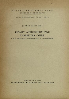 Opady atmosferyczne dorzecza Odry i ich związek z hipsometrią i zalesieniem =Die Niederschlage im Odergebiet = Atmosferičeskie osadki v bassejne Odry