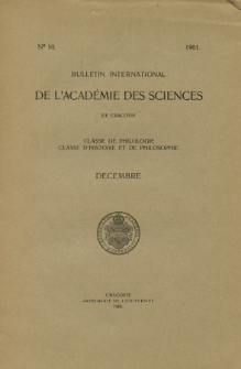 Anzeiger der Akademie der Wissenschaften in Krakau, Philologische Klasse, Historisch-Philosophische Klasse. (1901) No. 10 Décembre