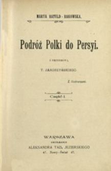 Podróż Polki do Persyi. Cz. 1