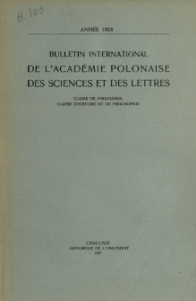 Bulletin International de L'Académie Polonaise des Sciences et des Lettres : Classe de Philologie : Classe d'Histoire et de Philosophie. (1924) No. 1-10 Janvier-Décembre