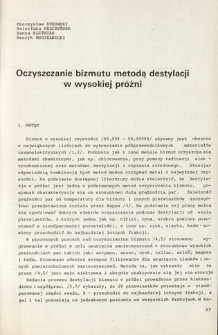 Oczyszczanie bizmutu metodą destylacji w wysokiej próżni = Refining of bizmuth by distillating in high vacuum