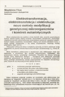 Elektrotransformacja, elektrotransfekcja i elektrofuzja:nowe metody modyfikacji genetyczne] mikroorganizmów i komórek eukariotycznych