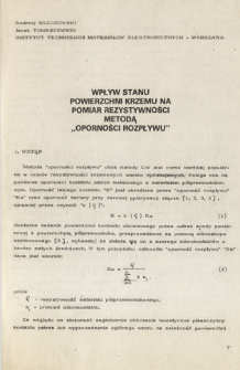 Wpływ stanu powierzchni i krzemu na pomiar rezystywności metodą "oporności rozpływu" = The influence of the surface conditions on the resistivity measurements of silicon by the spreading resistance method