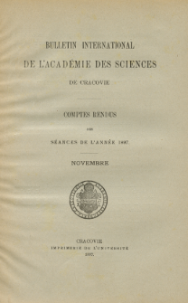 Bulletin International de L' Académie des Sciences de Cracovie : comptes rendus. (1897) No.9 Novembre