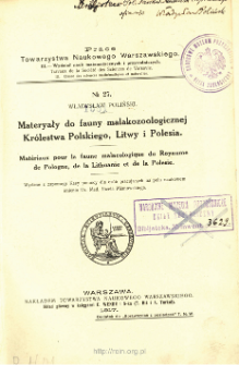 Materyały do fauny malakozoologicznej Królestwa Polskiego, Litwy i Polesia = Matériaux pour la fune malacologique du Royaume de Pologne, de la Lithuanie et de la Polesie