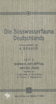 Die Süsswasserfauna Deutschlands : eine Exkursionsfauna. H. 1, Mammalia, Aves, Reptilia, Amphibia, Pisces