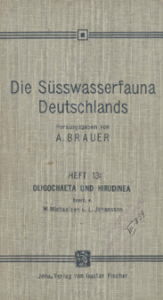 Die Süsswasserfauna Deutschlands : eine Exkursionsfauna. H. 13, Oligochaeta und Hirudinea
