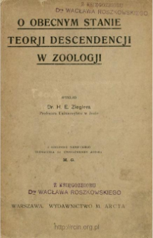 O obecnym stanie teorji descendencji w zoologji