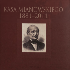 Kasa Mianowskiego 1881-2011