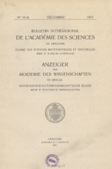 Bulletin International de L'Académie des Sciences de Cracovie. Classe des Sciences Mathématiques et Naturelles. Anzeiger der Akademie der Wissenschaften in Krakau. Mathematisch-Naturwissenschaftliche Klasse. Reihe B, Biologische Wissenschaften. Série B, Sciences Naturelles, No 10