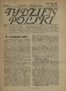 Tydzień Polski : tygodnik polityczno-społeczny : wychodzi w sobotę 1921 N.44