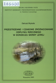 Przestrzenne i czasowe zróżnicowanie odpływu rzecznego w dorzeczu Skrwy Lewej = Spatial and time differentiation of river discharge within the Skrwa Lewa river basin