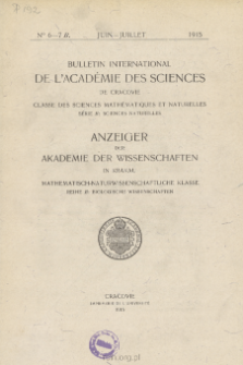 Bulletin International de L'Académie des Sciences de Cracovie. Classe des Sciences Mathématiques et Naturelles. Anzeiger der Akademie der Wissenschaften in Krakau. Mathematisch-Naturwissenschaftliche Klasse. Reihe B, Biologische Wissenschaften. Série B, Sciences Naturelles, No 6-7