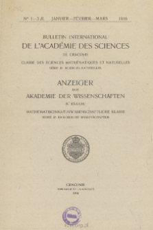 Bulletin International de L'Académie des Sciences de Cracovie. Classe des Sciences Mathématiques et Naturelles. Anzeiger der Akademie der Wissenschaften in Krakau. Mathematisch-Naturwissenschaftliche Klasse. Reihe B, Biologische Wissenschaften. Série B, Sciences Naturelles, No 1-3