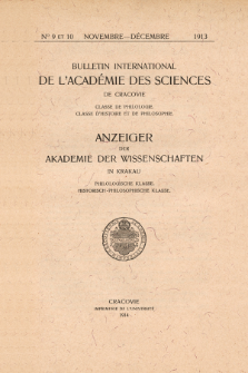 Anzeiger der Akademie der Wissenschaften in Krakau, Philologische Klasse, Historisch-Philosophische Klasse. (1913) No. 9-10 Novembre-Décembre