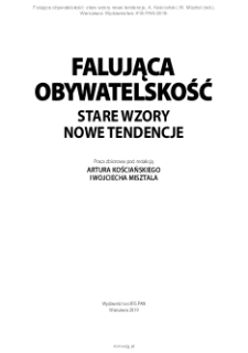 Falująca obywatelskość : stare wzory nowe tendencje. Spis treści