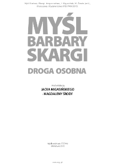 Myśl Barbary Skargi : droga osobna. Spis treści