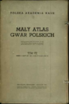Mały atlas gwar polskich. T. 7, cz.1. Mapy 301-350.