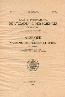 Anzeiger der Akademie der Wissenschaften in Krakau, Philologische Klasse, Historisch-Philosophische Klasse. (1907) No. 10 Décembre