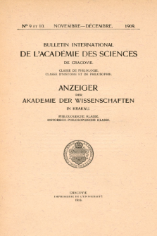 Anzeiger der Akademie der Wissenschaften in Krakau, Philologische Klasse, Historisch-Philosophische Klasse. (1909) No. 9-10 Novembre-Décembre