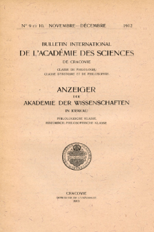 Anzeiger der Akademie der Wissenschaften in Krakau, Philologische Klasse, Historisch-Philosophische Klasse. (1912) No. 9-10 Novembre-Décembre