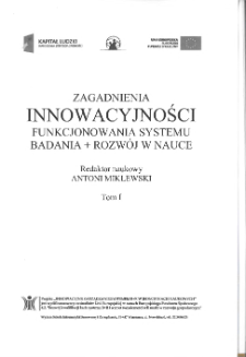 Zagadnienia innowacyjności funkcjonowania systemu "badania + rozwój" w nauce. T. I * Kultura własności intelektualnej - próba opisu